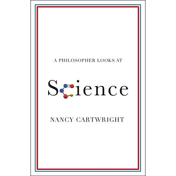 Philosopher Looks at Science, Nancy Cartwright