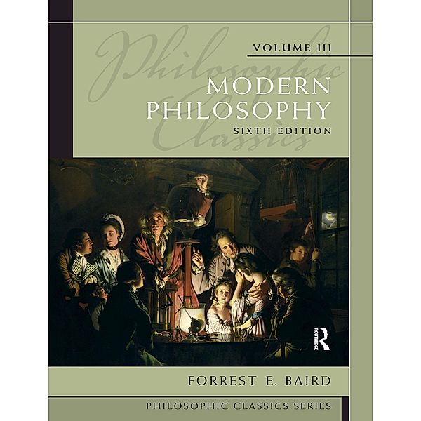 Philosophic Classics, Volume III, Forrest Baird