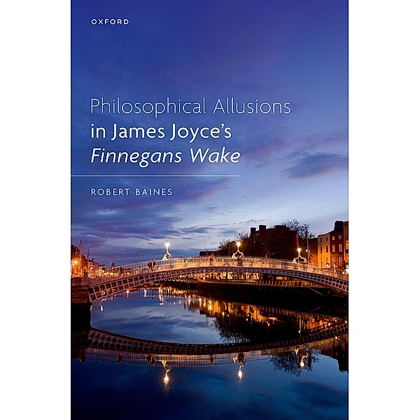 Philosophical Allusions in James Joyce's Finnegans Wake, Robert Baines