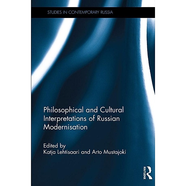 Philosophical and Cultural Interpretations of Russian Modernisation