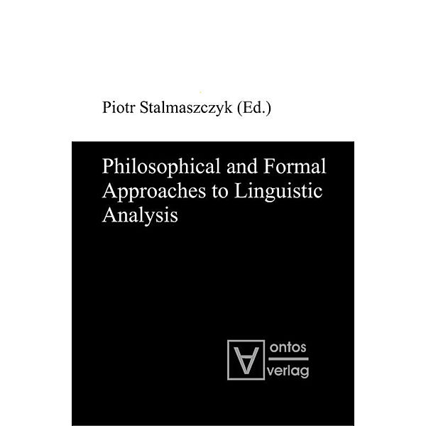 Philosophical and Formal Approaches to Linguistic Analysis