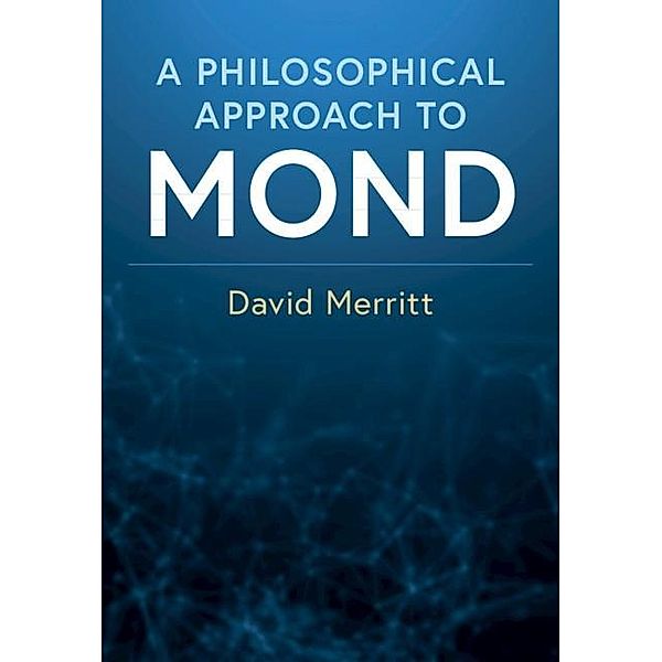 Philosophical Approach to MOND, David Merritt