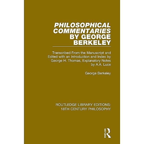 Philosophical Commentaries by George Berkeley, George Berkeley