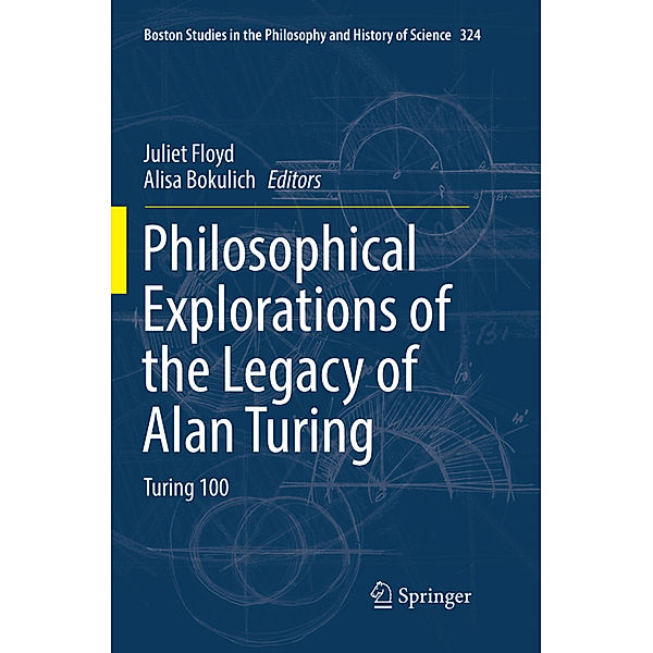 Philosophical Explorations of the Legacy of Alan Turing