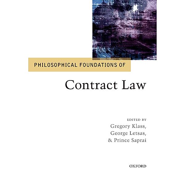 Philosophical Foundations of Contract Law / The Philosophical Foundations of Law and Justice