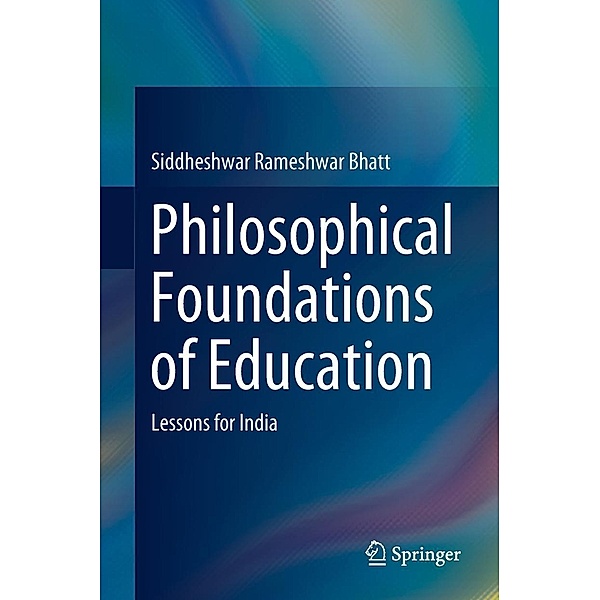 Philosophical Foundations of Education, Siddheshwar Rameshwar Bhatt