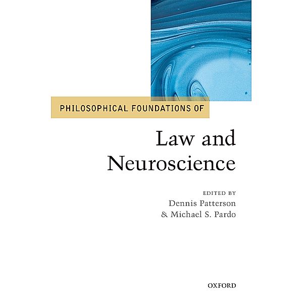 Philosophical Foundations of Law and Neuroscience / The Philosophical Foundations of Law and Justice