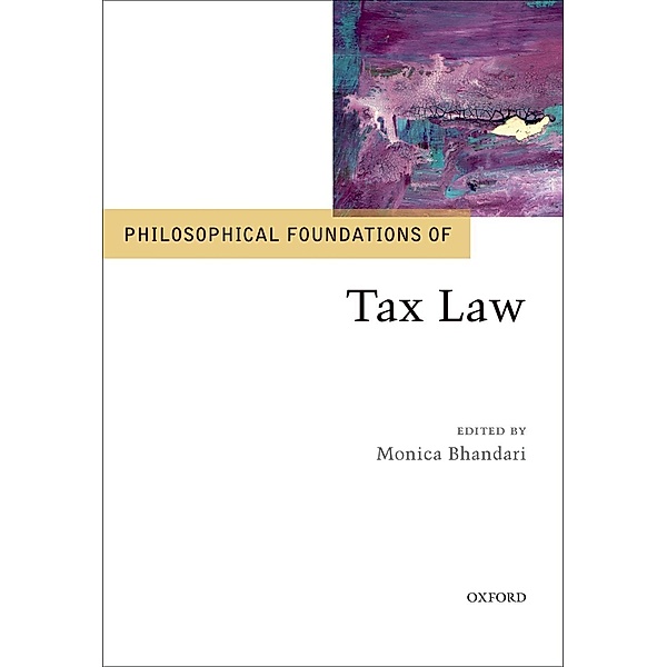 Philosophical Foundations of Tax Law / The Philosophical Foundations of Law and Justice