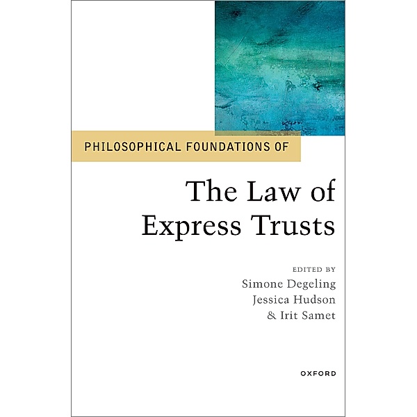 Philosophical Foundations of the Law of Express Trusts / The Philosophical Foundations of Law and Justice