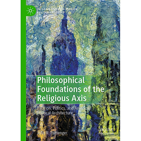 Philosophical Foundations of the Religious Axis, John R. Pottenger