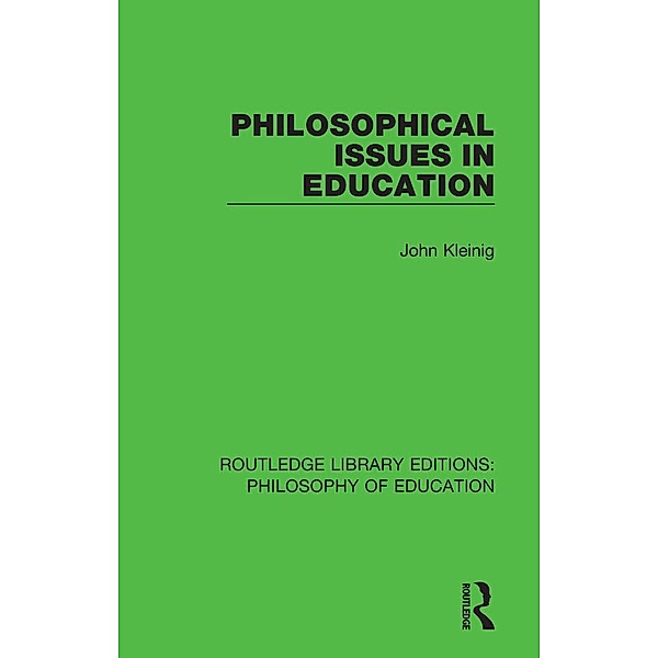 Philosophical Issues in Education, John Kleinig