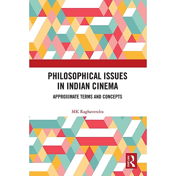 Philosophical Issues in Indian Cinema, Mk Raghavendra