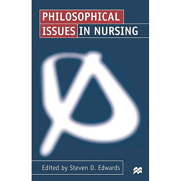 Philosophical Issues in Nursing, Steven Edwards