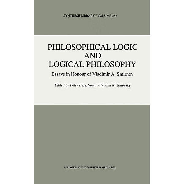 Philosophical Logic and Logical Philosophy / Synthese Library Bd.257