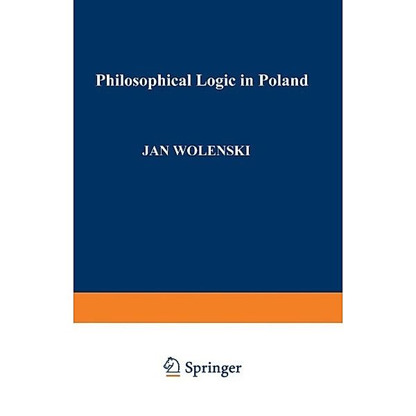 Philosophical Logic in Poland / Synthese Library Bd.228