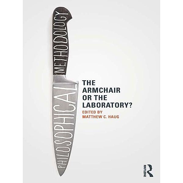 Philosophical Methodology: The Armchair or the Laboratory?