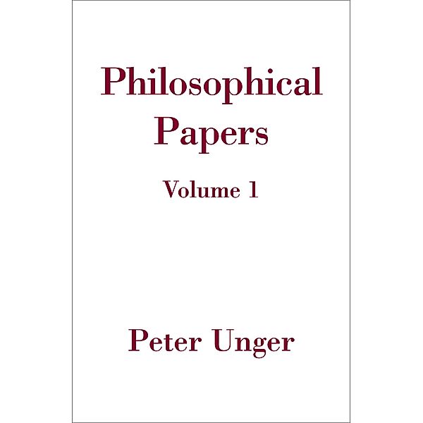 Philosophical Papers, Peter Unger