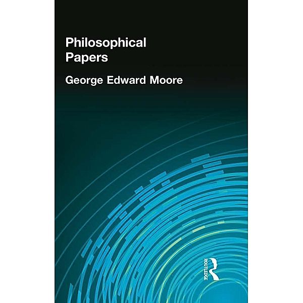 Philosophical Papers, George Edward Moore