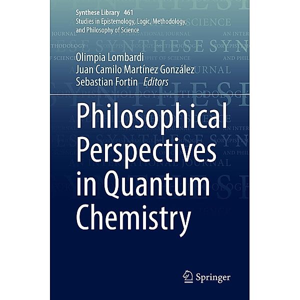 Philosophical Perspectives in Quantum Chemistry / Synthese Library Bd.461