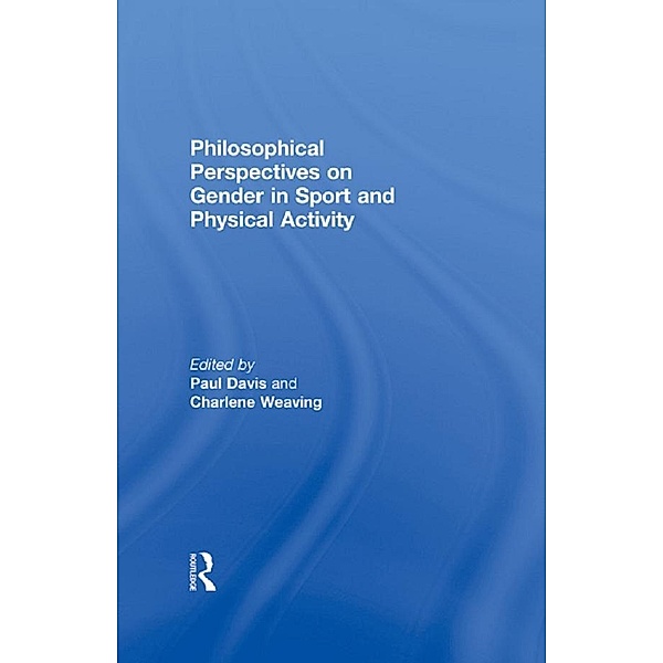 Philosophical Perspectives on Gender in Sport and Physical Activity
