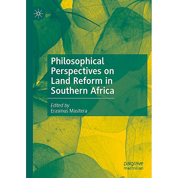 Philosophical Perspectives on Land Reform in Southern Africa