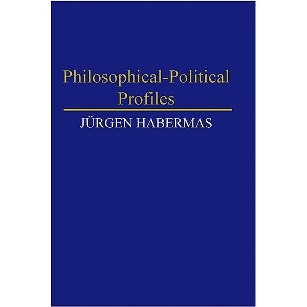 Philosophical-Political Profiles, Jürgen Habermas