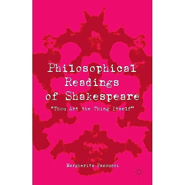 Philosophical Readings of Shakespeare, Margherita Pascucci