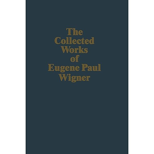 Philosophical Reflections and Syntheses / The Collected Works Bd.B / 6, Eugene Paul Wigner