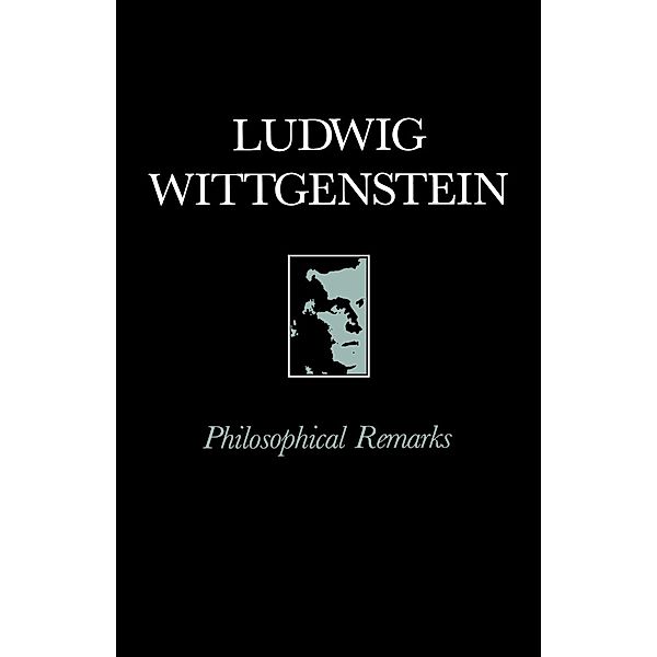 Philosophical Remarks, Ludwig Wittgenstein