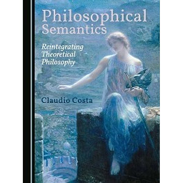 Philosophical Semantics, Claudio Costa