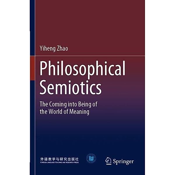 Philosophical Semiotics, Yiheng Zhao