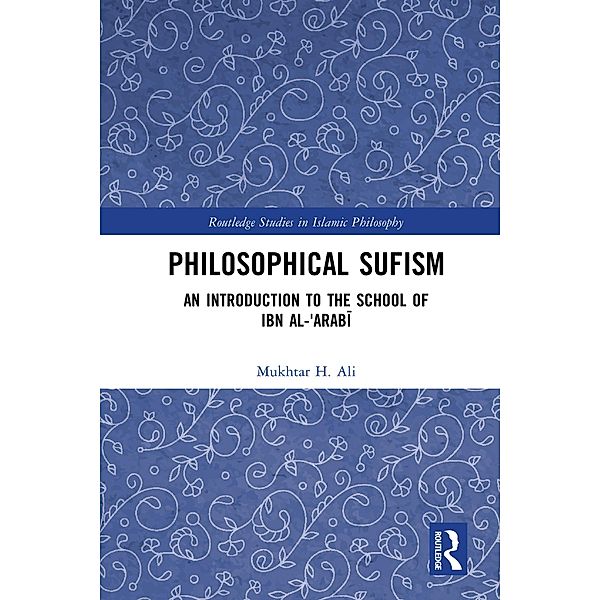 Philosophical Sufism, Mukhtar H. Ali