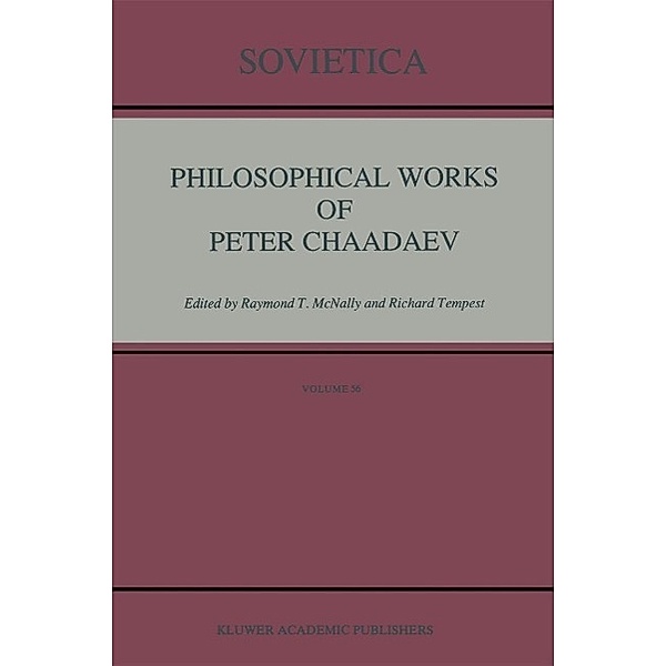 Philosophical Works of Peter Chaadaev / Sovietica Bd.56