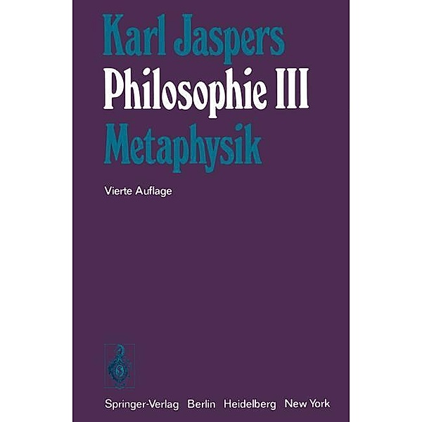 Philosophie, 3 Bde.: Bd.3 Metaphysik, K. Jaspers