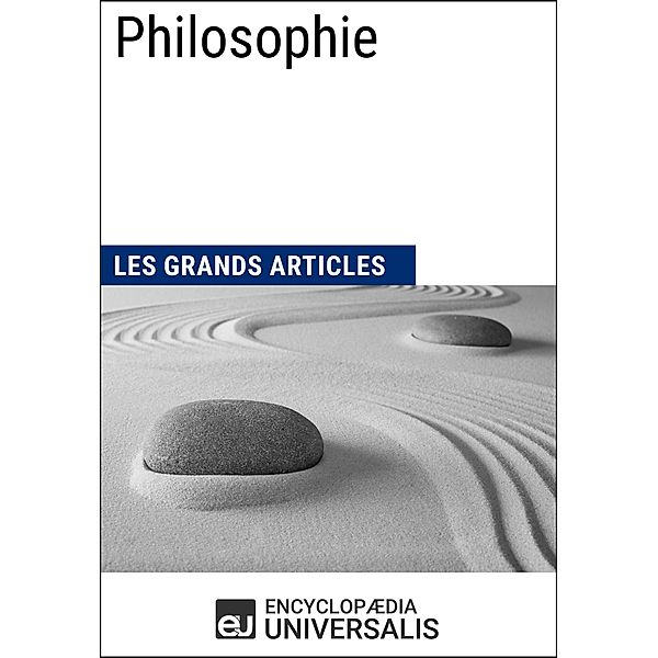 Philosophie, Encyclopaedia Universalis, Les Grands Articles