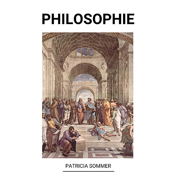 Philosophie, Patricia Sommer