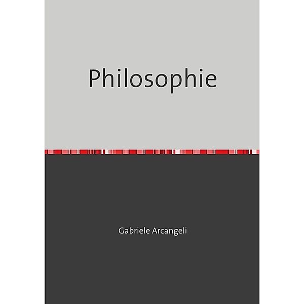 Philosophie, Gabriele Arcangeli