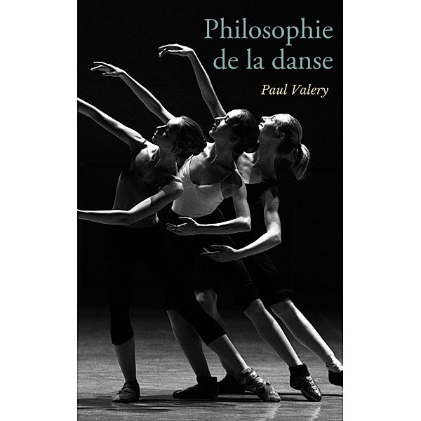 Philosophie de la danse, Paul Valery