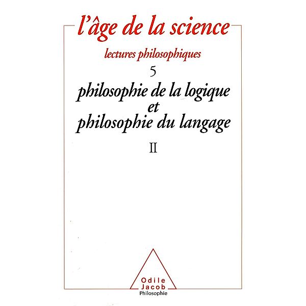 Philosophie de la logique et philosophie du langage (2), Collectif Collectif