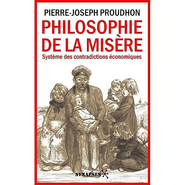 Philosophie de la misère, Pierre-Joseph Proudhon