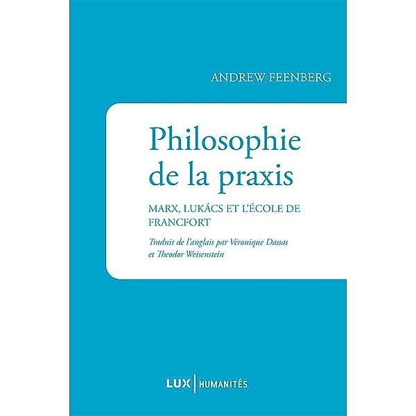 Philosophie de la praxis, Feenberg Andrew Feenberg