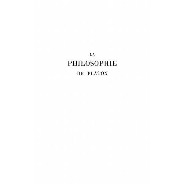 PHILOSOPHIE DE PLATON (TOME I) / Hors-collection, Alfred Fouillee