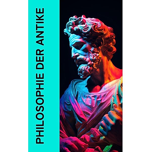 Philosophie der Antike, Mark Aurel, Platon, Aristoteles, Xenophon, Seneca, Marcus Tullius Cicero, Epiktet