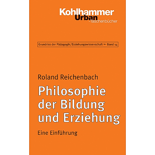 Philosophie der Bildung und Erziehung, Roland Reichenbach