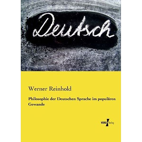 Philosophie der Deutschen Sprache im populären Gewande, Werner Reinhold