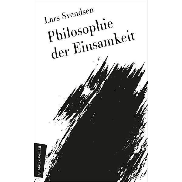 Philosophie der Einsamkeit, Lars Fr. H. Svendsen