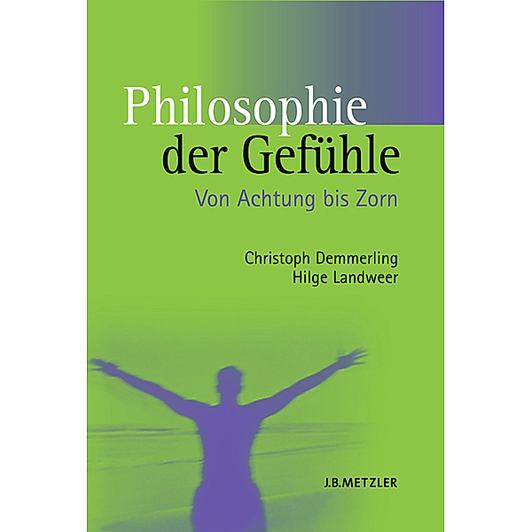 Philosophie der Gefühle; ., Christoph Demmerling, Hilge Landweer
