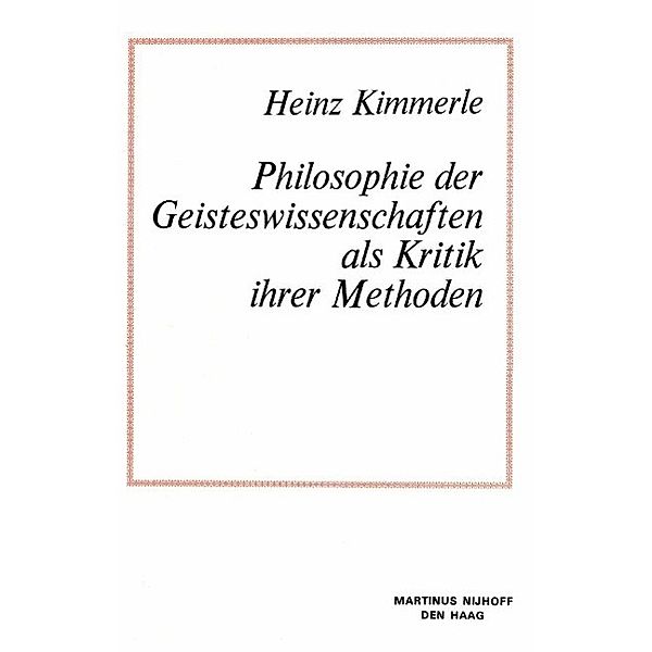 Philosophie der Geisteswissenschaften als Kritik Ihrer Methoden / Tertiary Level Biology, Heinz Kimmerle