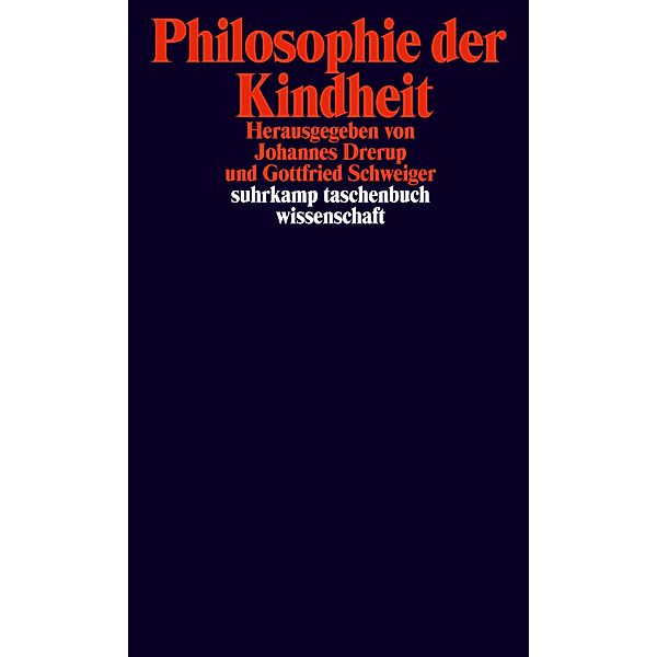 Philosophie der Kindheit / suhrkamp taschenbücher wissenschaft Bd.2406