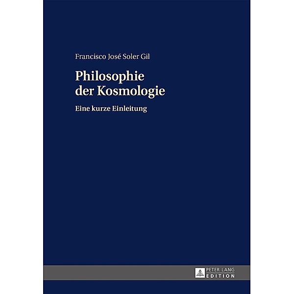 Philosophie der Kosmologie, Francisco Soler Gil